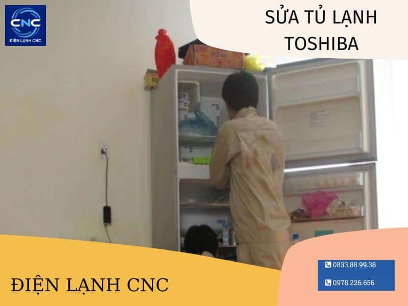 Sửa tủ lạnh Toshiba giá rẻ, uy tín - Khắc phục mọi sự cố 3 Báo giá sửa chữa tủ lạnh Toshiba tại Điện Lạnh CNC