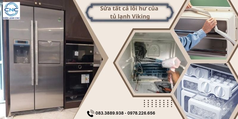 Sửa Tủ Lạnh Viking Tại Nhà Uy Tín Giá Rẻ Số 1 Hà Nội 1 Sửa tủ lạnh Viking