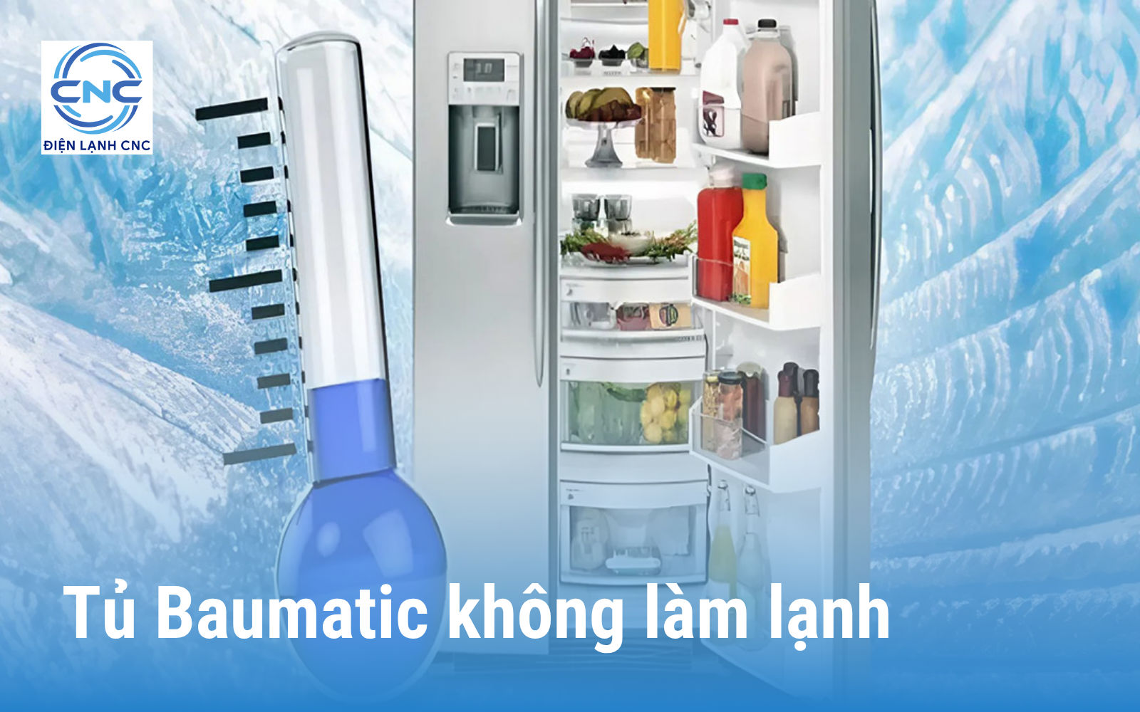 Sửa tủ lạnh Baumatic không làm đá tại Hà Nội giá rẻ 2026 2 Sửa tủ lạnh Baumatic làm lạnh yếu