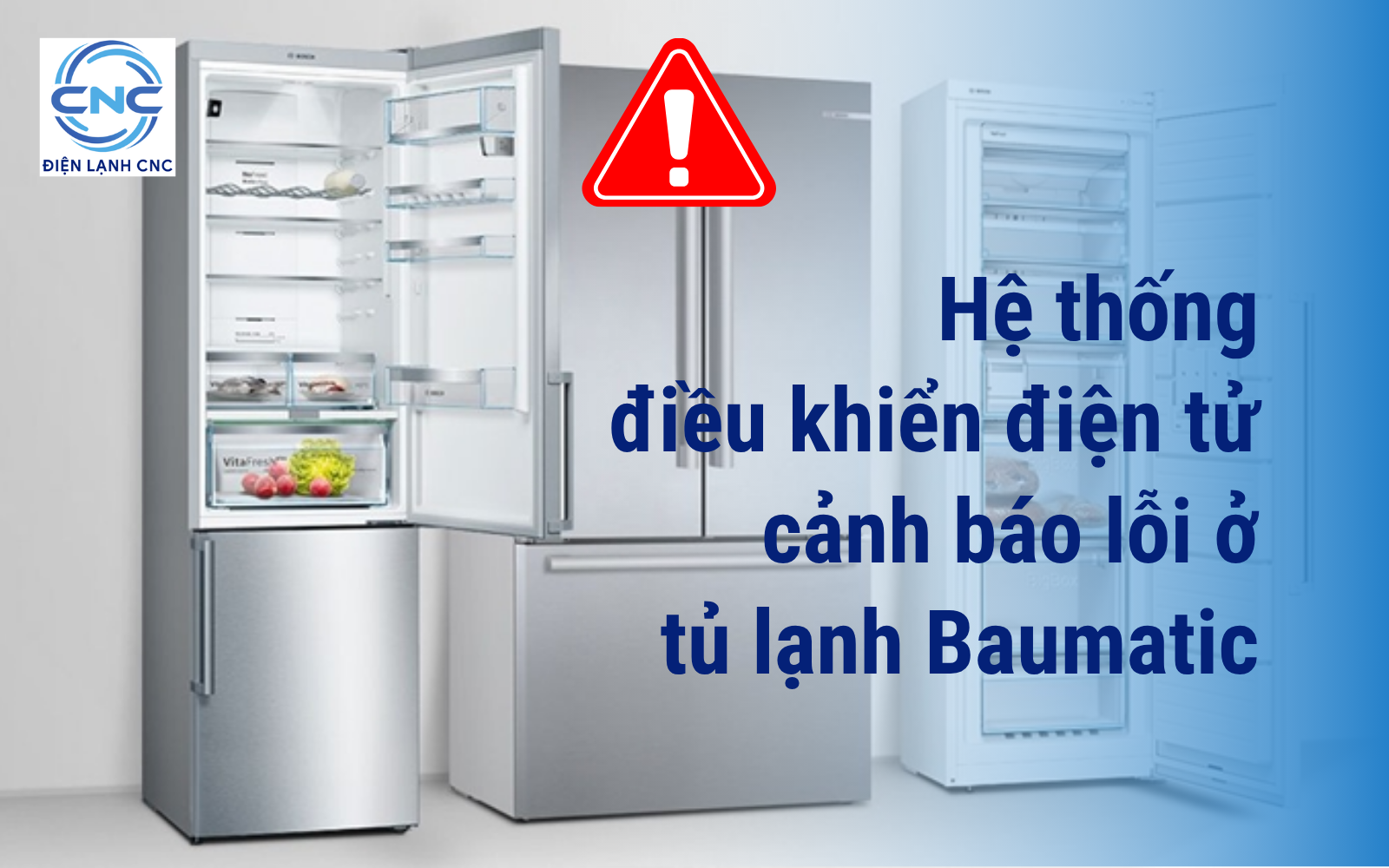 Sửa tủ lạnh Baumatic không làm đá tại Hà Nội giá rẻ 2026 3 Sửa tủ lạnh Baumatic khi hệ thống điều khiển cảnh báo lỗi