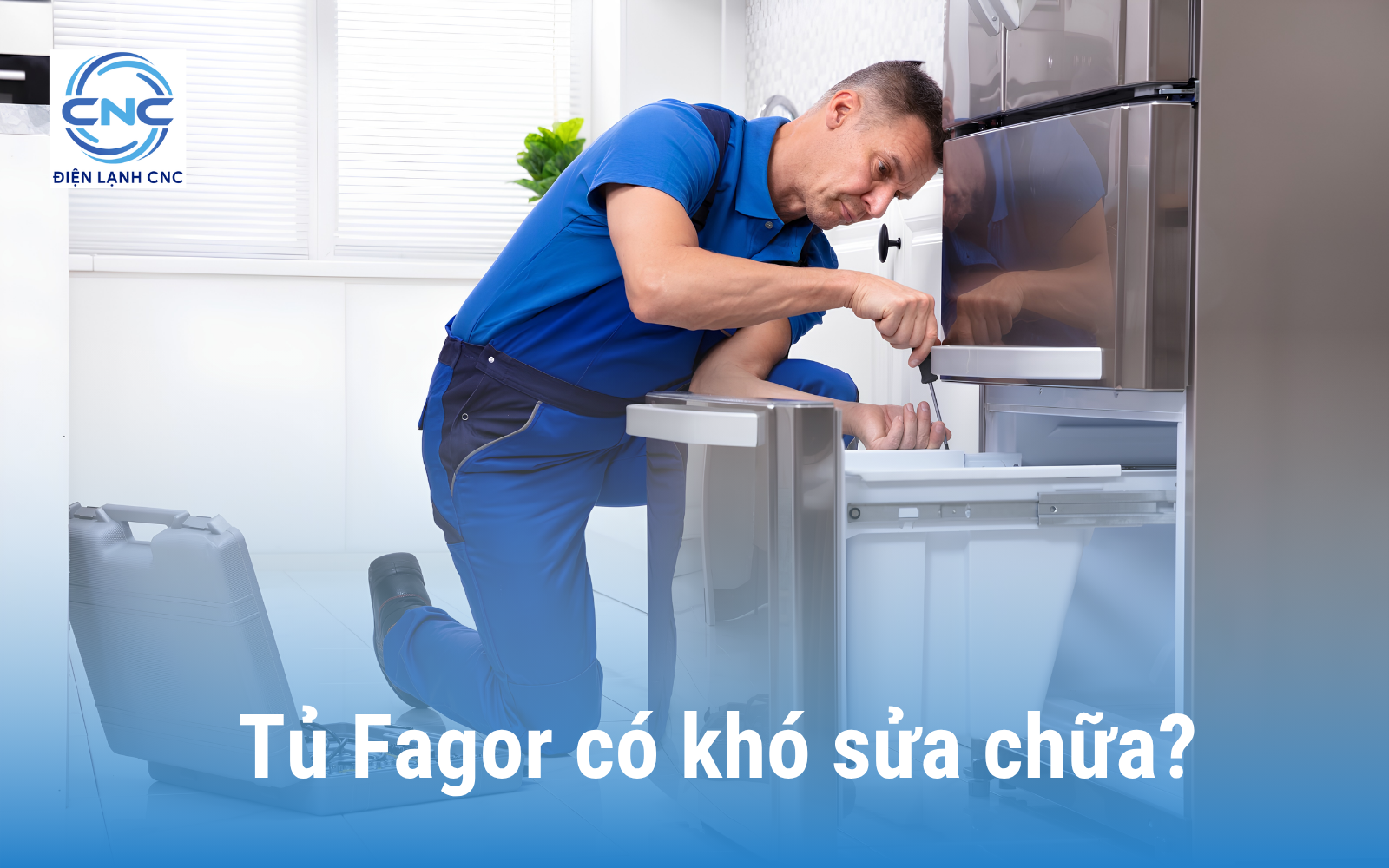 Sửa tủ lạnh Fagor tại Hà Nội uy tín giá rẻ 1 Tủ lạnh Fagor có khó sửa chữa như nhiều hãng khác?